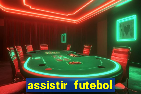 assistir futebol multi max